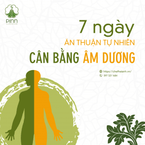 7 NGÀY ĂN THUẬN TỰ NHIÊN - Cân Bằng Âm Dương
