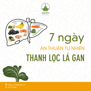 10 NGÀY ĂN THUẬN TỰ NHIÊN - Thanh lọc lá gan