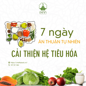 7 ngày ăn Thuận Tự Nhiên Cải Thiện Hệ Tiêu Hóa